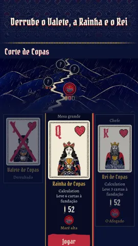 Derrube o Valete, a Rainha e o Rei: a corte de Copas, com o Valete já derrubado